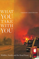 Book cover of: What You Take with You. By: Therese Greenwood