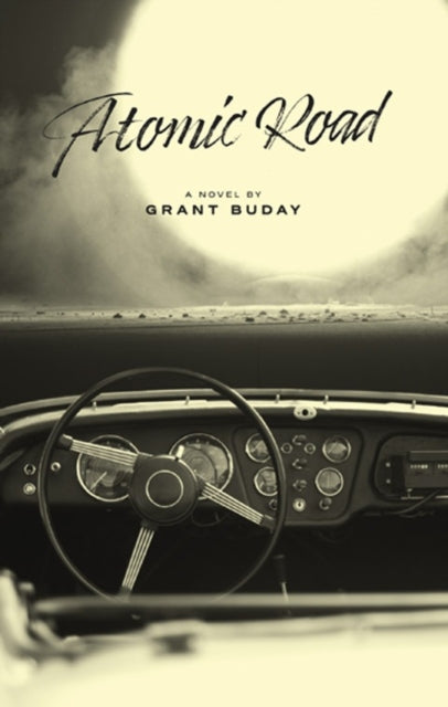 Book cover of: Atomic Road. By: Grant Buday