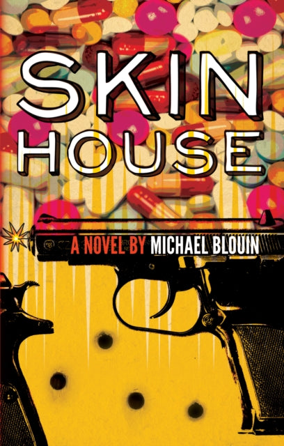 Book cover of: Skin House. By: Michael Blouin