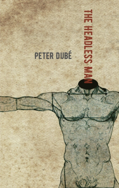 Book cover of: Headless Man. By: Peter Dube