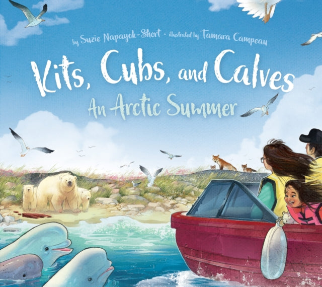 Book cover of: Kits, Cubs, and Calves. By: Suzie Napayok-Short
