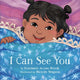 Book cover of: I Can See You. By: Rosemarie Meyok