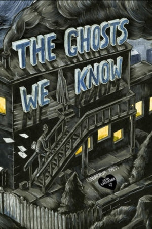 Ghosts We Know