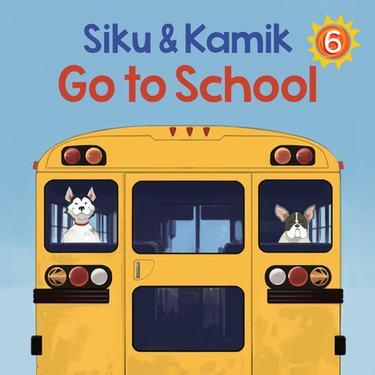 Book cover of: Siku and Kamik Go to School. By: Neil Christopher