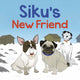 Book cover of: Siku's New Friend. By: Kaitlin Tremblay