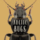 Book cover of: Arctic Bugs. By: Inhabit Education