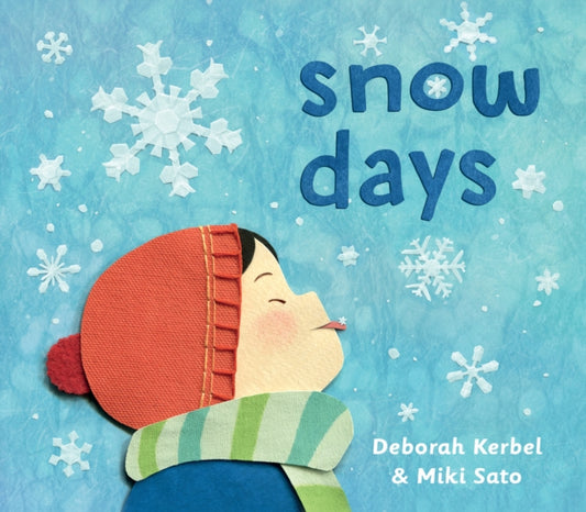 Book cover of: Snow Days. By: Deborah Kerbel