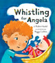 Book cover of: Whistling for Angela. By: Robin Heald