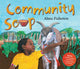 Book cover of: Community Soup. By: Alma Fullerton