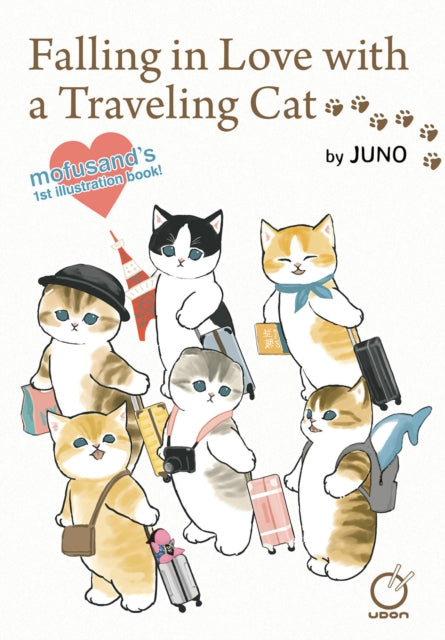 Book cover of: Falling in Love with a Traveling Cat: Mofusand's 1st Illustration Book!. By: JUNO