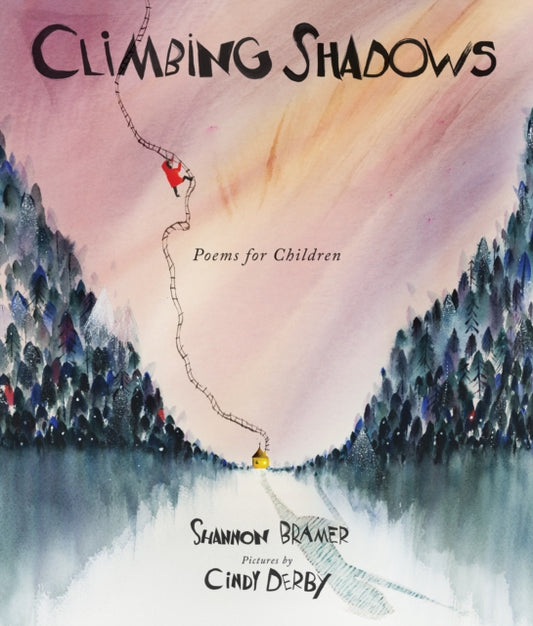 Book cover of: Climbing Shadows. By: Shannon Bramer
