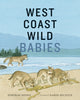 Book cover of: West Coast Wild Babies. By: Deborah Hodge