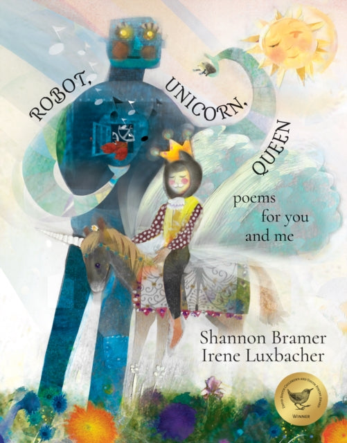 Book cover of: Robot, Unicorn, Queen. By: Shannon Bramer