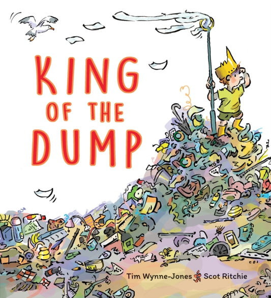 Book cover of: King of the Dump. By: Tim Wynne-Jones
