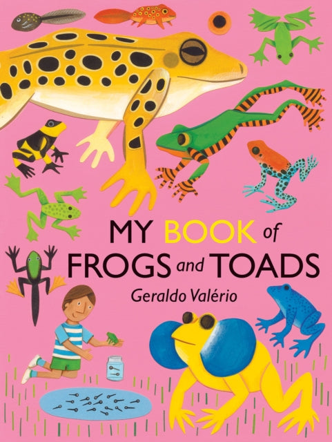 Book cover of: My Book of Frogs and Toads. By: Geraldo Valério