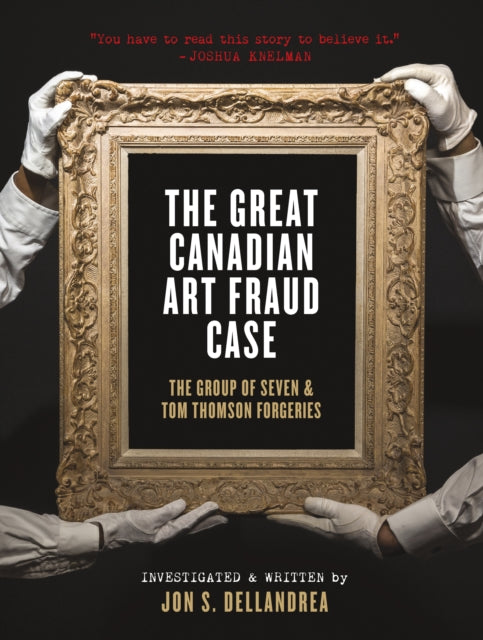 Book cover of: Great Canadian Art Fraud Case. By: Jon S. Dellandrea