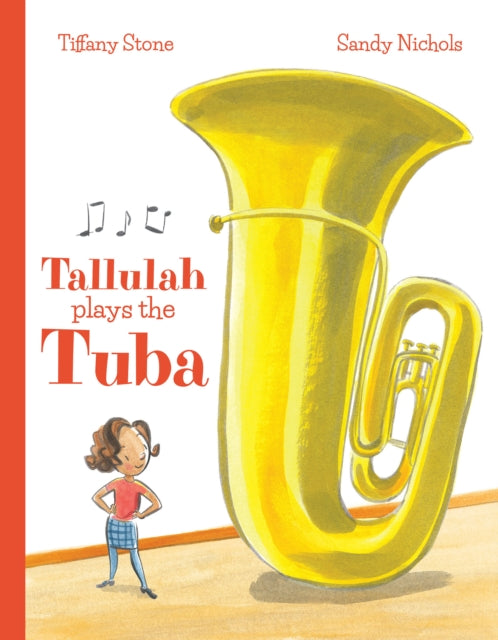 Book cover of: Tallulah Plays the Tuba. By: Tiffany Stone
