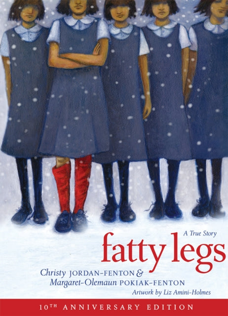 Book cover of: Fatty Legs (10th Anniversary Edition). By: Christy Jordan-Fenton