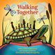 Book cover of: Walking Together. By: Elder Albert D. Marshall