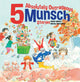Book cover of: 5 Absolutely Outrageous Munsch Stories. By: Robert Munsch