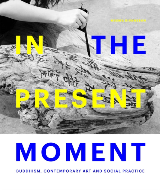 Book cover of: In the Present Moment. By: Haema Sivanesan