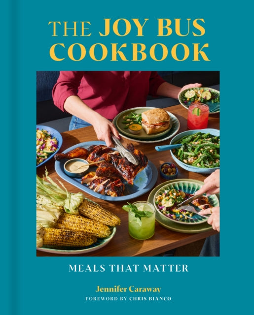 Book cover of: Joy Bus Cookbook. By: Jennifer Caraway