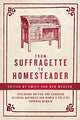 Book cover of: From Suffragette to Homesteader. By: Emily van der Meulen