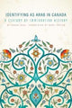 Book cover of: Identifying as Arab in Canada. By: Houda Asal