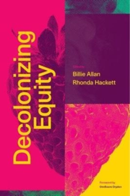 Book cover of: Decolonizing Equity. By: Billie Allan