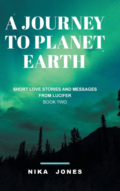 Book cover of: Journey to Planet Earth Book 2. By: Nika Jones