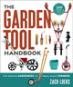 Book cover of: Garden Tool Handbook. By: Zach Loeks