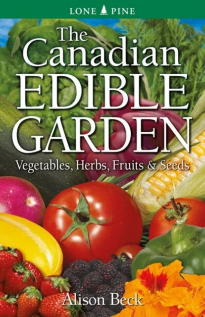 Book cover of: Canadian Edible Garden, The