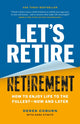Book cover of: Let's Retire Retirement. By: Derek Coburn