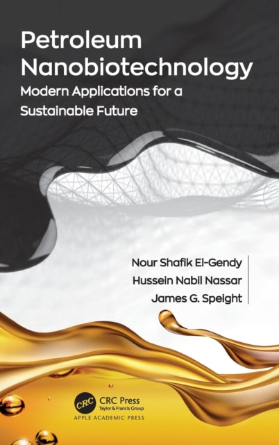 Book cover of: Petroleum Nanobiotechnology. By: Nour Shafik El-Gendy