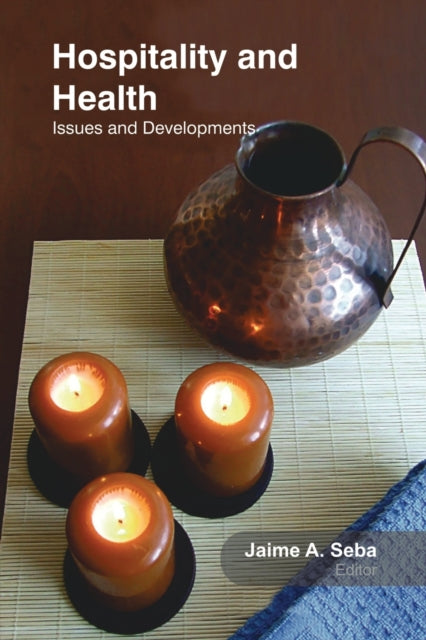 Book cover of: Hospitality and Health. By: Jaime Seba