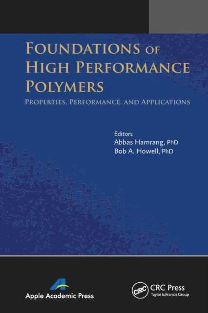 Book cover of: Foundations of High Performance Polymers. By: Abbas Hamrang