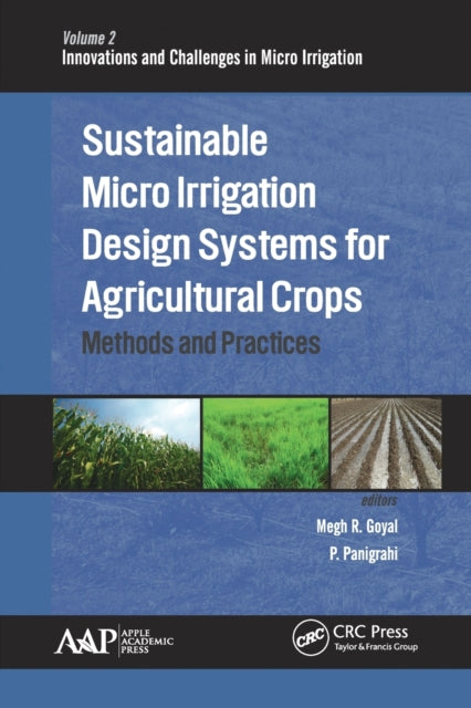 Book cover of: Sustainable Micro Irrigation Design Systems for Agricultural Crops. By: Megh Raj Goyal
