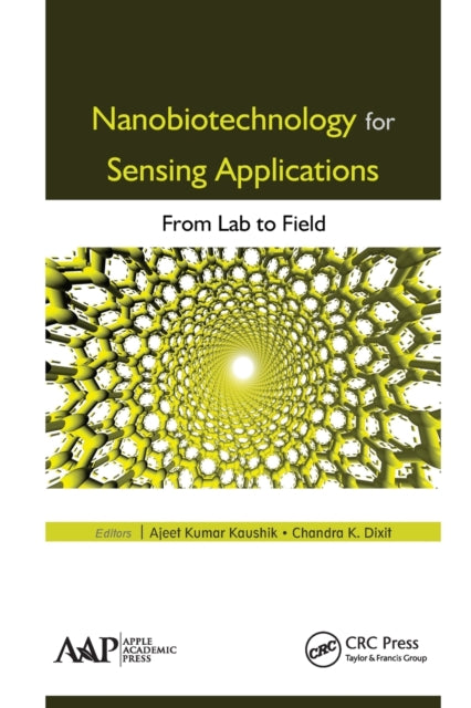 Book cover of: Nanobiotechnology for Sensing Applications. By: Ajeet Kumar Kaushik