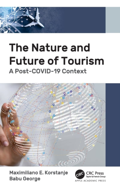 Book cover of: Nature and Future of Tourism. By: Maximiliano E. Korstanje