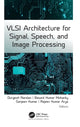 Book cover of: VLSI Architecture for Signal, Speech, and Image Processing. By: Durgesh Nandan