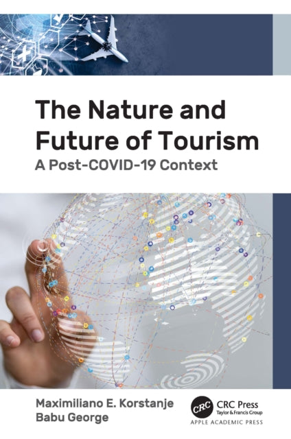 Book cover of: Nature and Future of Tourism. By: Maximiliano E. Korstanje