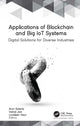 Book cover of: Applications of Blockchain and Big IoT Systems. By: Arun Solanki