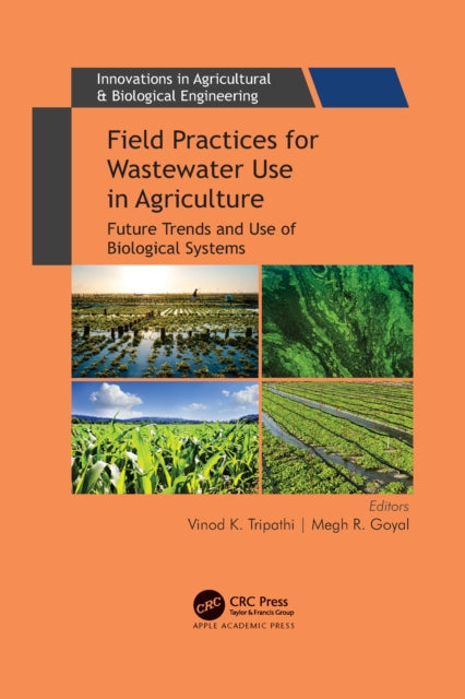 Book cover of: Field Practices for Wastewater Use in Agriculture. By: Vinod K. Tripathi