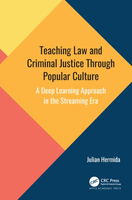 Book cover of: Teaching Law and Criminal Justice Through Popular Culture. By: Julian Hermida
