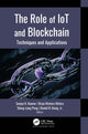 Book cover of: Role of IoT and Blockchain. By: Sanjay Kumar Kuanar