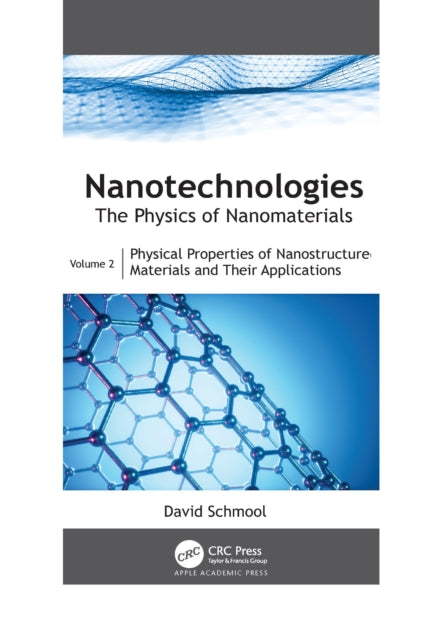 Book cover of: Nanotechnologies: The Physics of Nanomaterials. By: D. S. Schmool