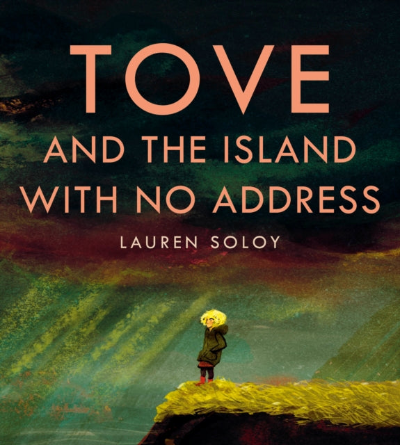 Book cover of: Tove and the Island with No Address. By: Lauren Soloy