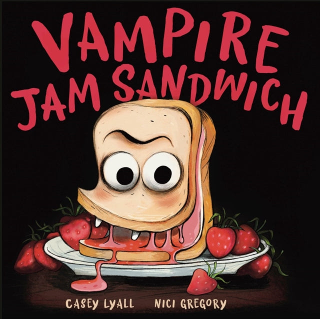 Book cover of: Vampire Jam Sandwich. By: Casey Lyall