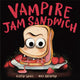 Book cover of: Vampire Jam Sandwich. By: Casey Lyall