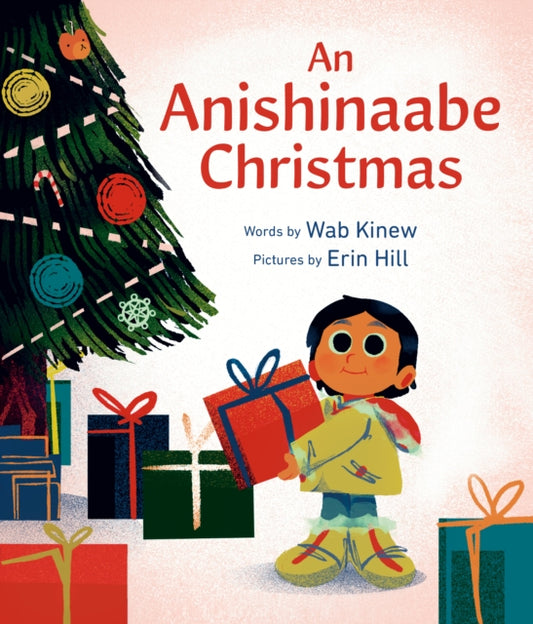 Book cover of: Anishinaabe Christmas. By: Wab Kinew